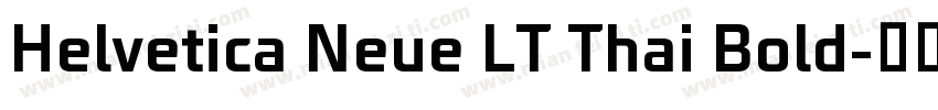 Helvetica Neue LT Thai Bold字体转换